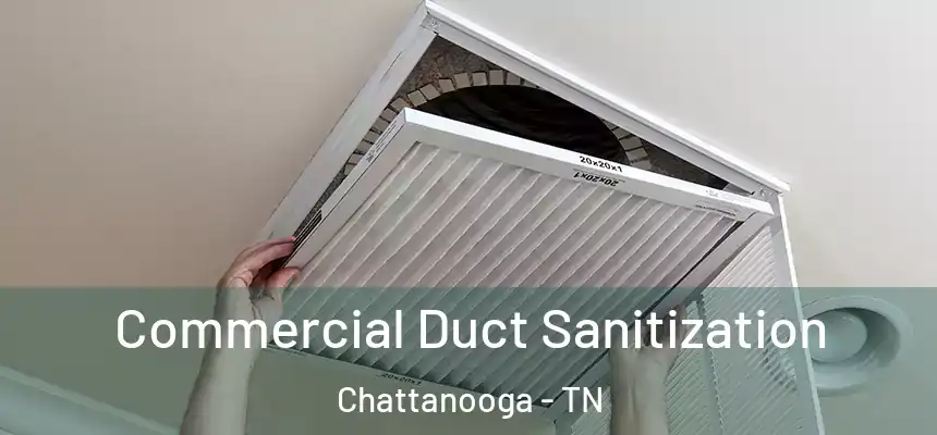  Commercial Duct Sanitization Chattanooga - TN